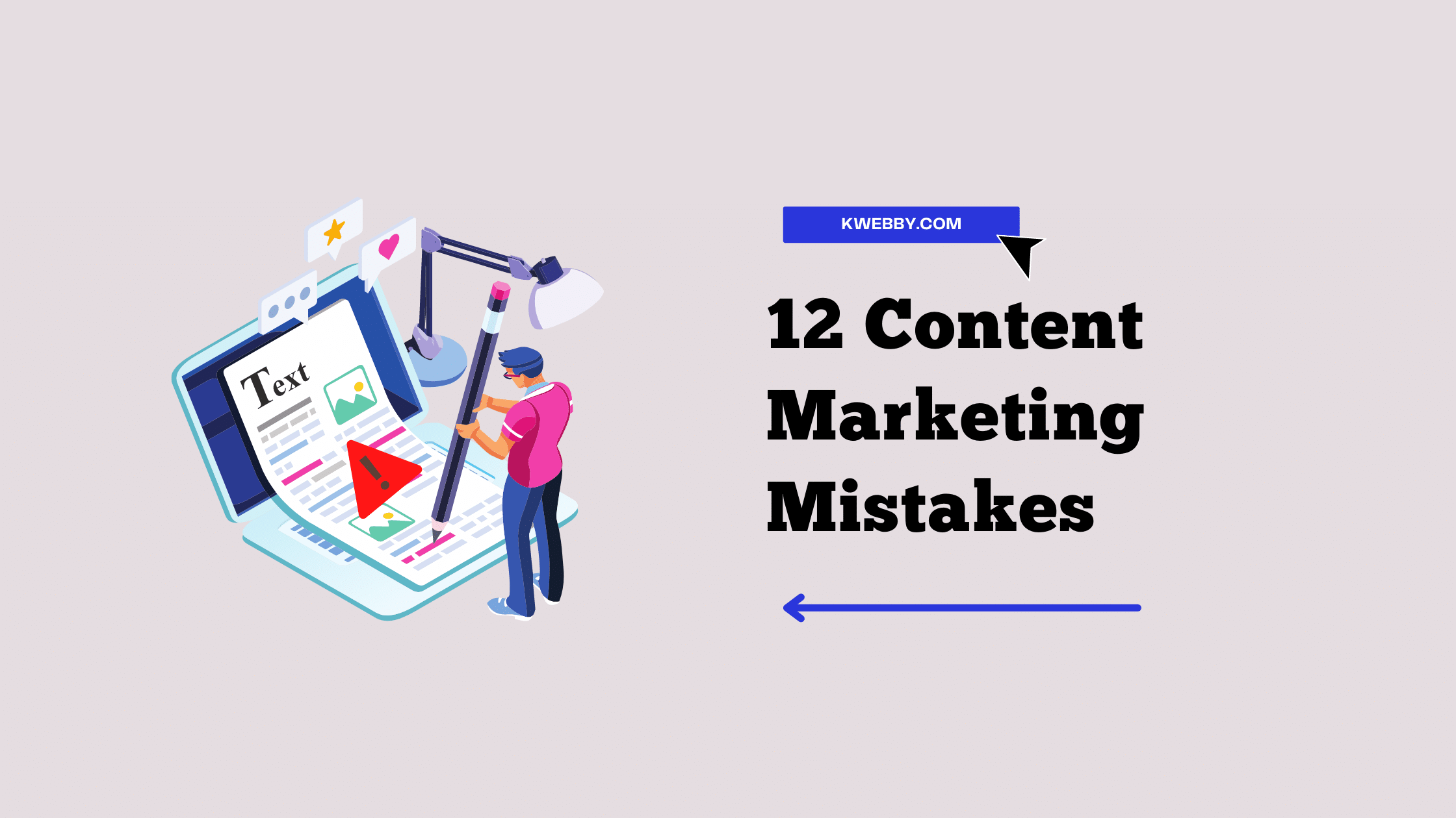 These 12 Content Marketing Mistakes Reduce Engagement and Profits