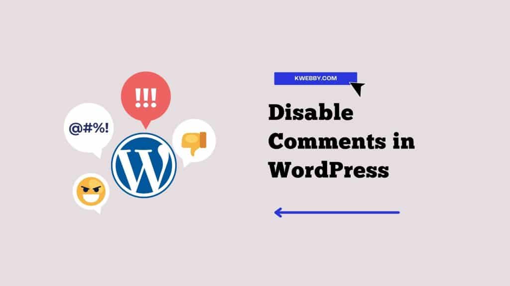 How To Disable Comments In WordPress: Protect Your Blog From Spammers ...