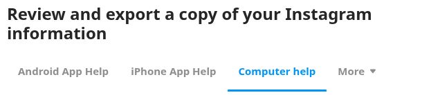 How to See Who Unfollowed You on Instagram 2 Instagram Help Center export-guide heading with Android, iPhone and Computer help tabs, with Computer help selected