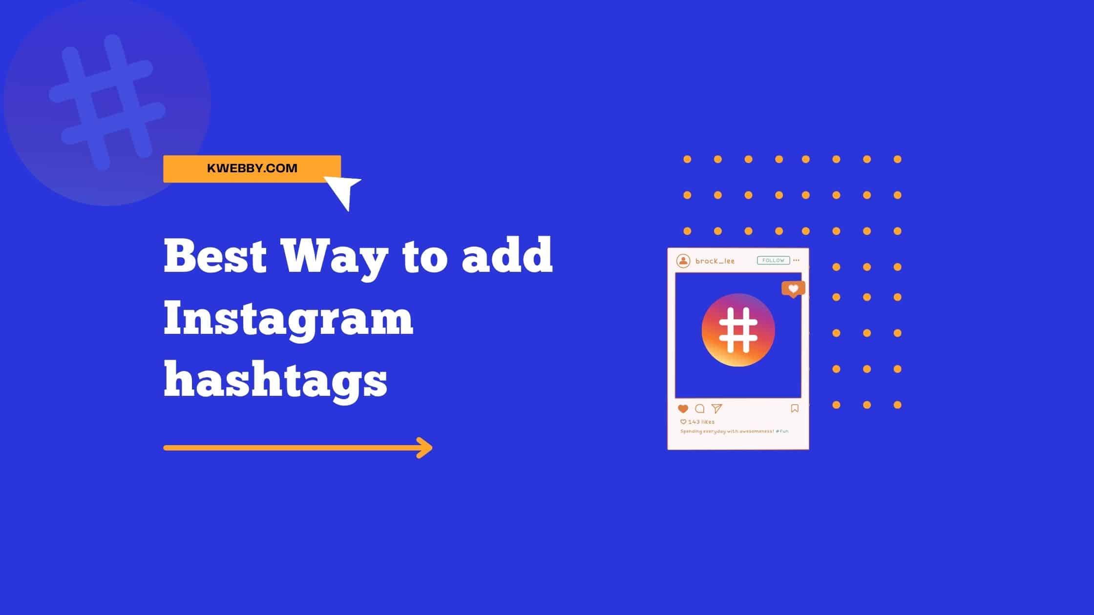 Best Way to add Instagram hashtags for likes and followers in 2023