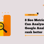 8 Seo Metrics You Can Analyze From Google Analytics to rank better