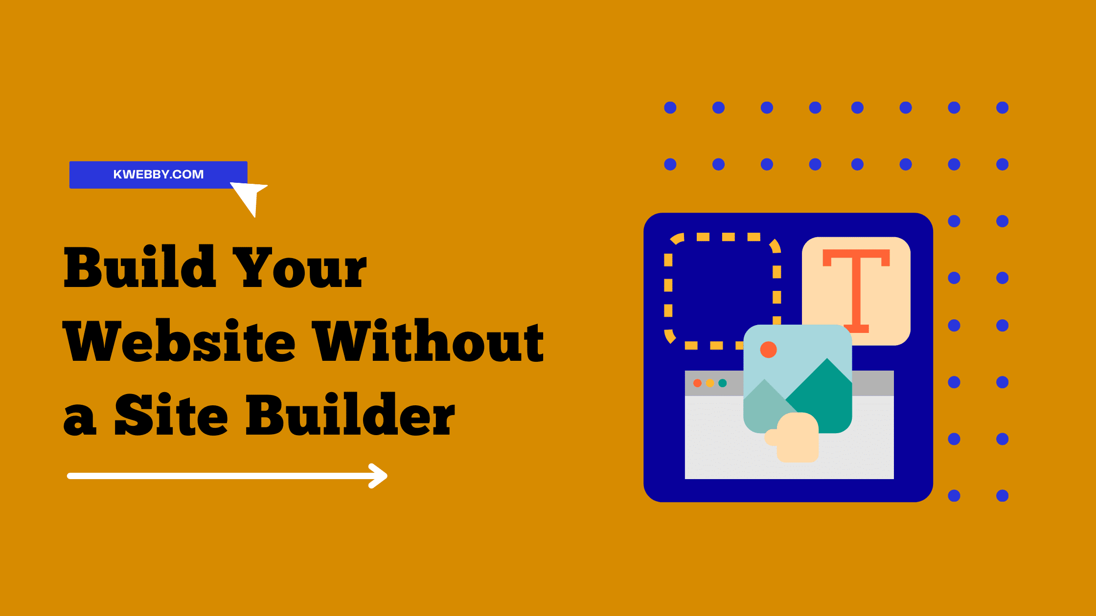 Why You should not use a Site Builder (3  Reasons)