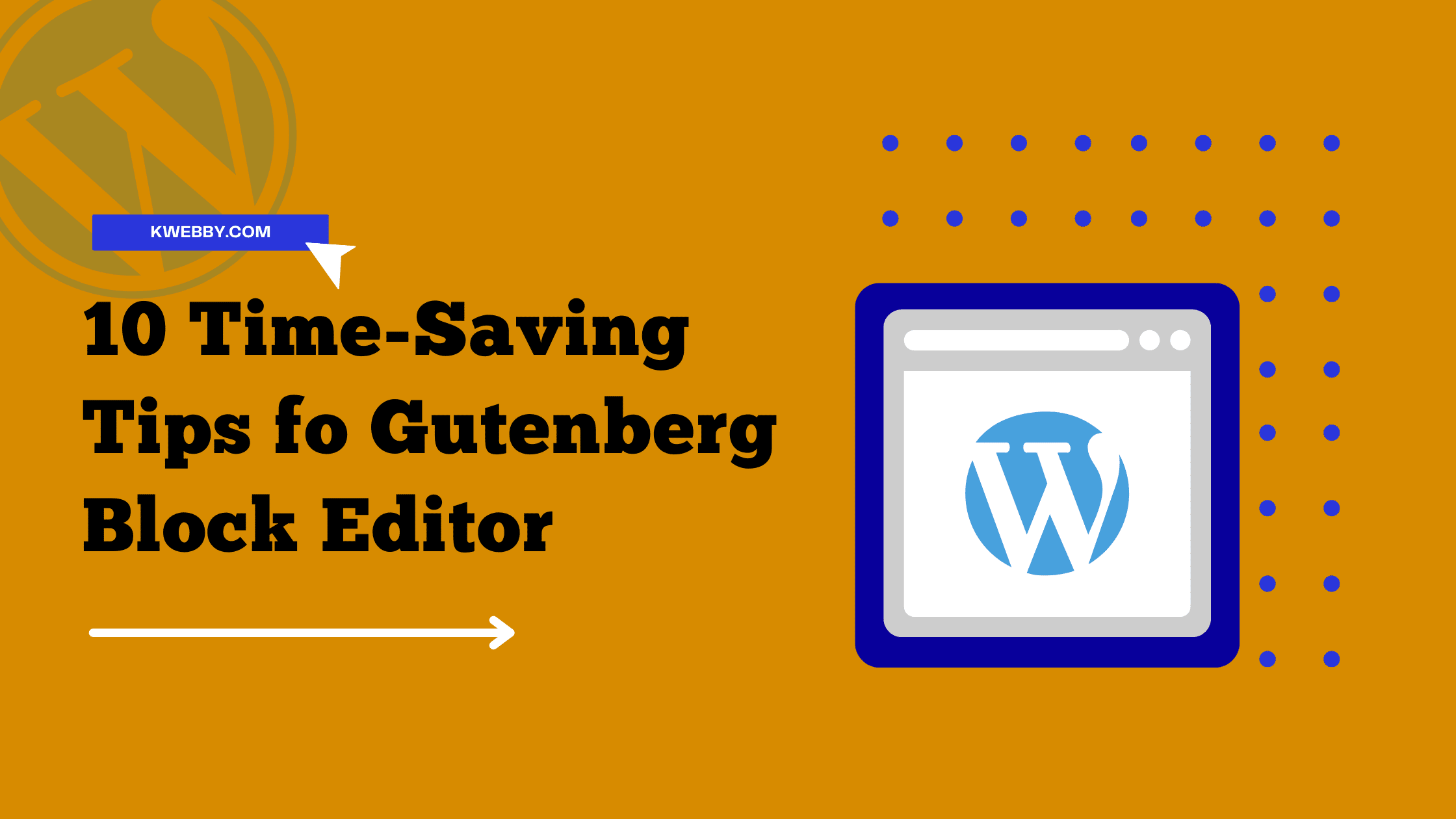 10 Time-Saving Tips for WordPress Gutenberg Block Editor Users
