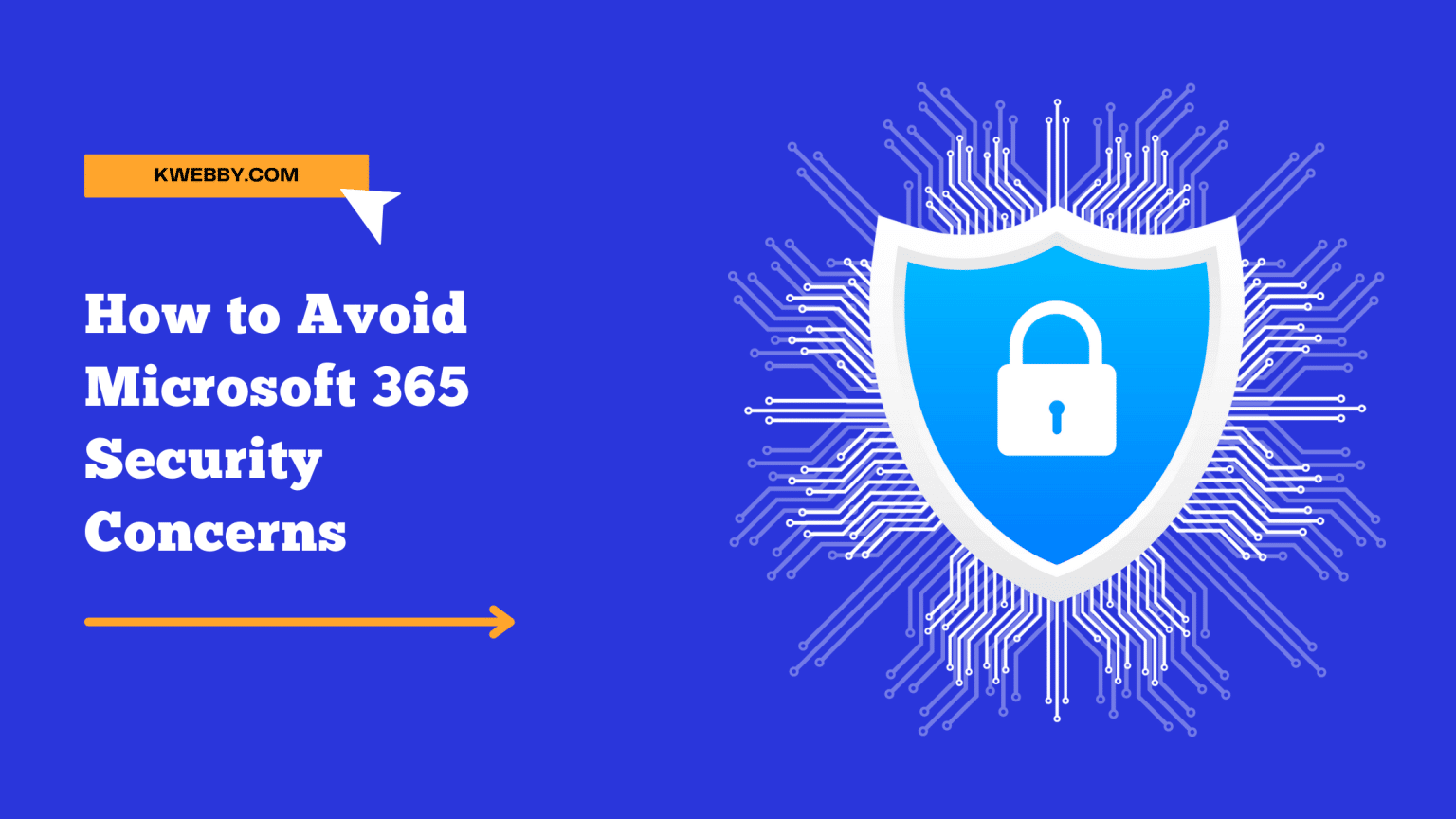 How To Avoid Microsoft 365 Security Concerns | Kwebby