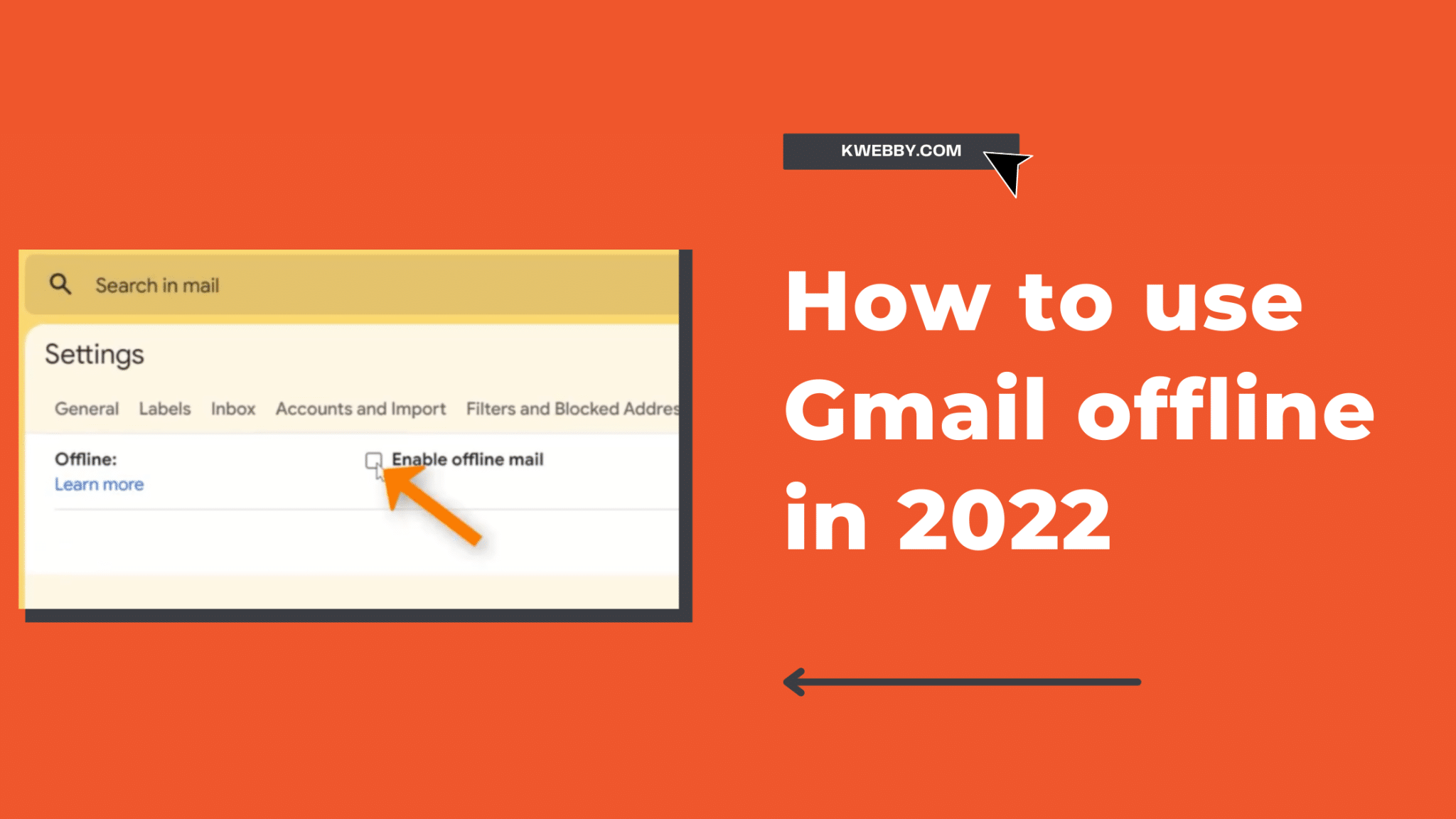 How To Use Gmail Offline Easily In 2024 | Kwebby