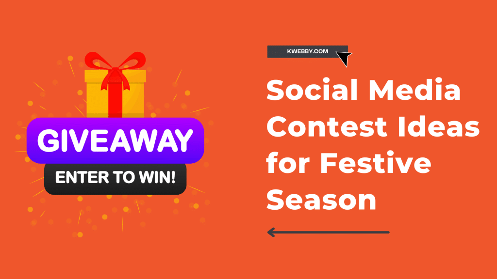 10 Social Media Contest Ideas For Festive Season Kwebby
