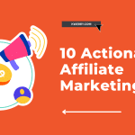 10 Actionable Affiliate Marketing Tips: Reap the Benefits and Avoid the Pitfalls