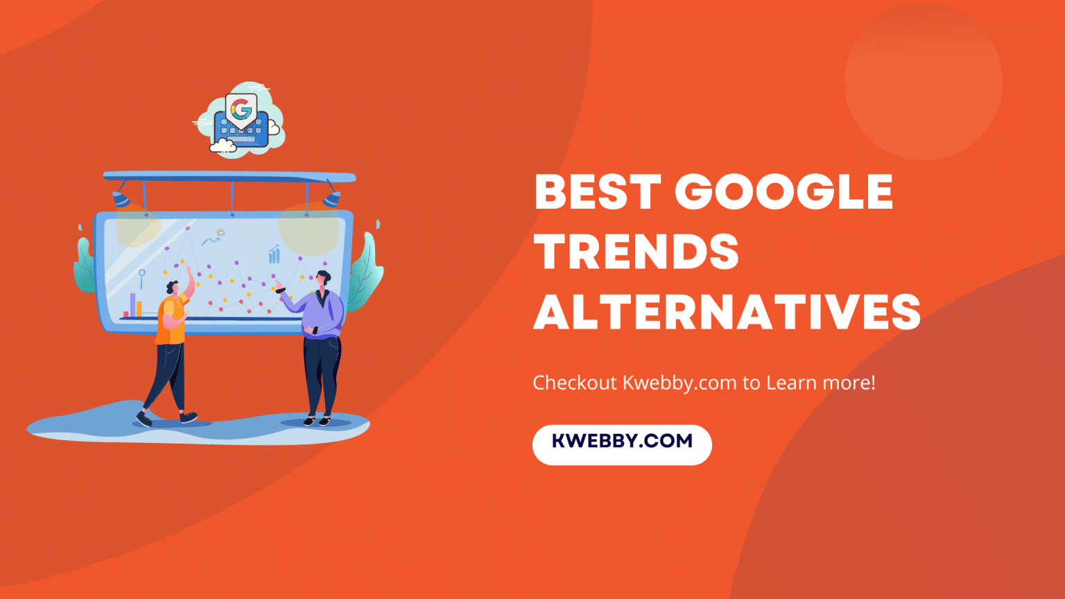 11-best-google-trends-alternatives-to-try-mostly-free-kwebby