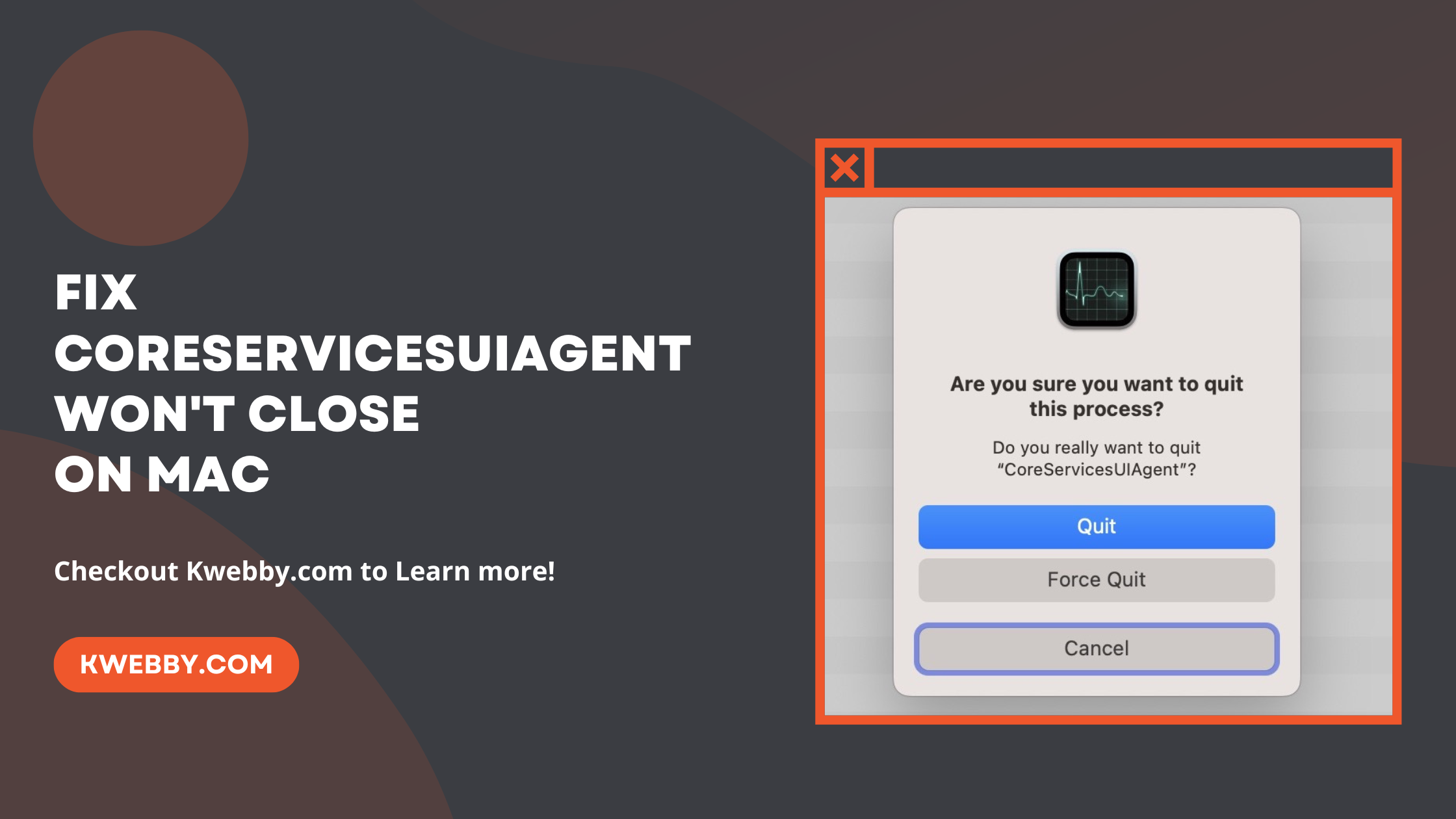 How to Fix CoreServicesUIAgent Won’t Close on Mac (8 Methods)