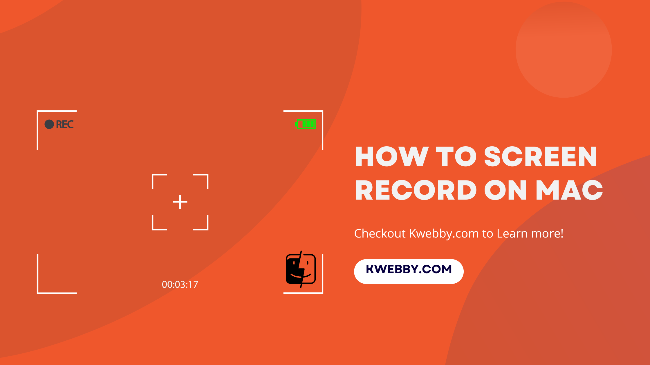 How To Screen Record On Mac 3 Amazing Tools Kwebby