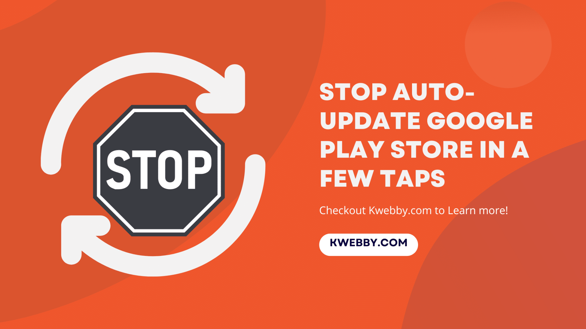 how-to-stop-auto-update-google-play-store-in-a-few-taps-kwebby
