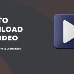 How to Download any video from the internet (12 Free Tools)