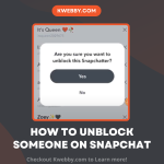 How to Unblock someone on Snapchat in 2025