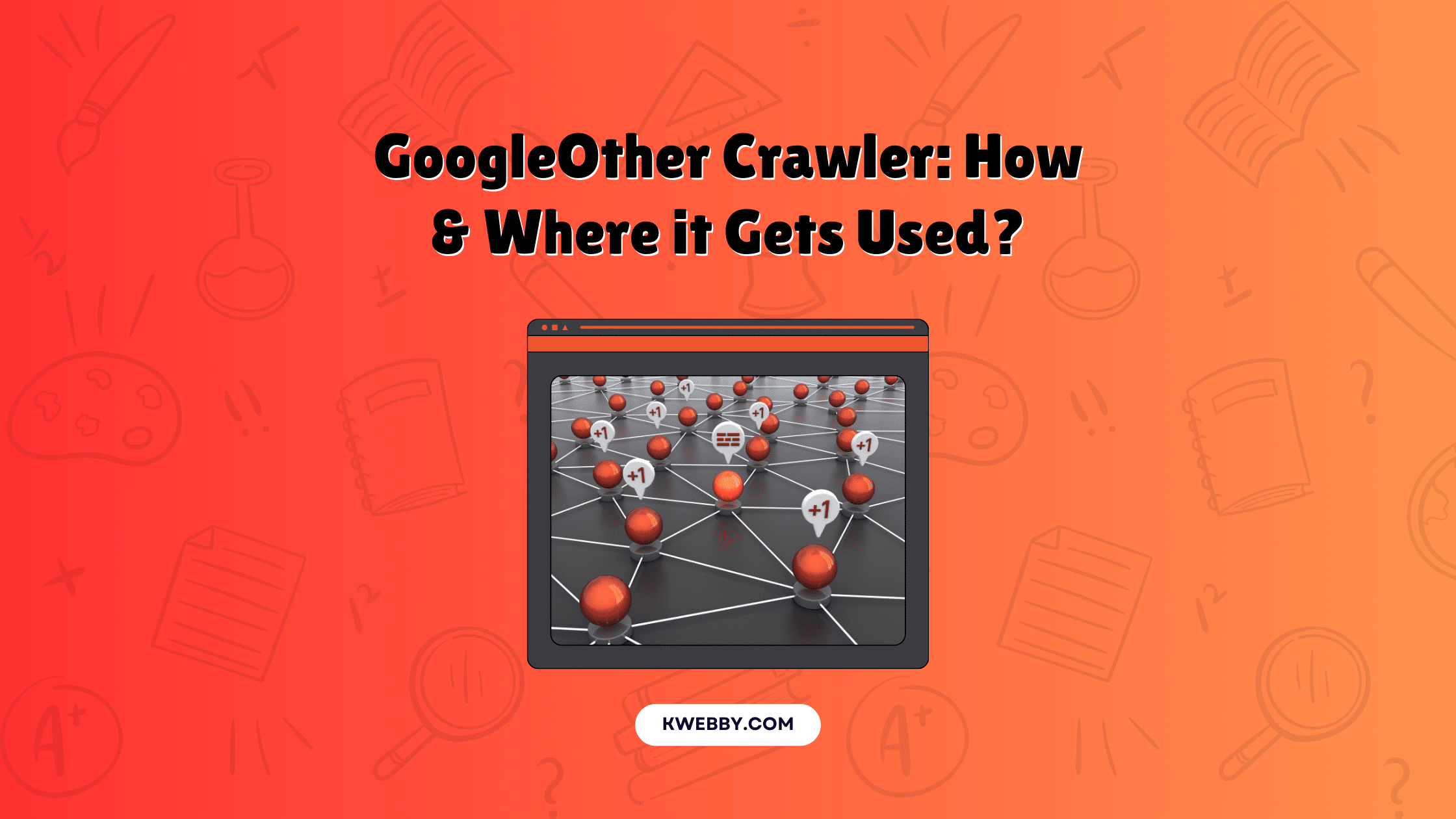 GoogleOther Crawler: How & Where it Gets Used?