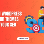How Can WordPress Plugins or Themes Damage Your SEO Game? Google Explains