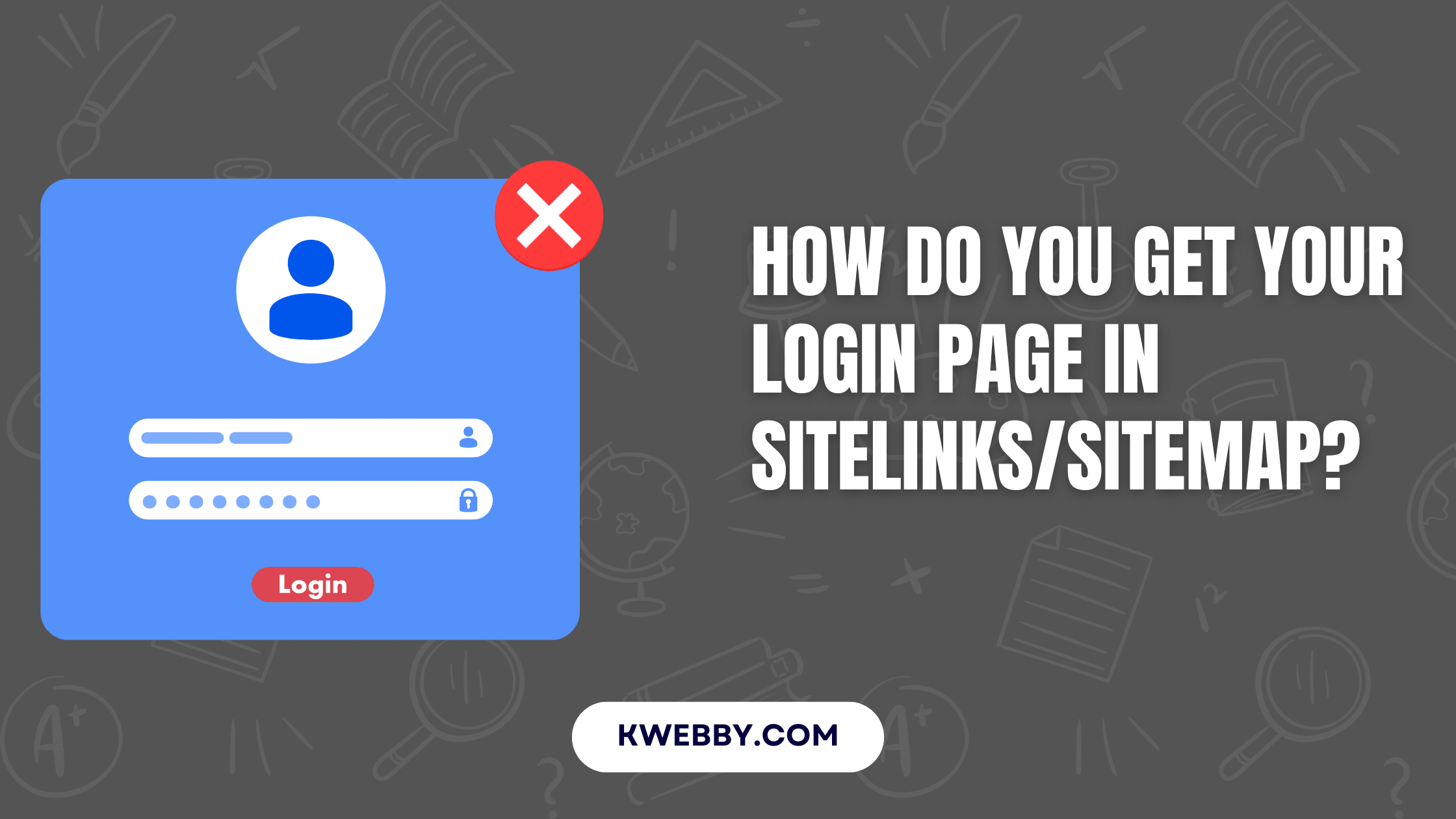 How do you get your login page in Sitelinks/Sitemap?