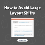 How to Avoid Large Layout Shifts (7 Methods)