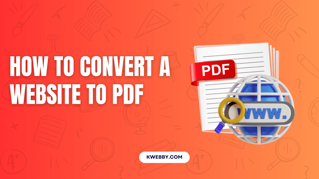 How To Convert A Website To PDF (3 Free Methods) | Kwebby