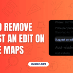How to Remove “Suggest an Edit” on Google Maps (2 Tricks)