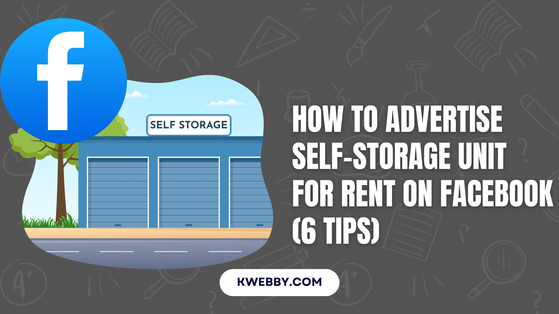 How to advertise self-storage unit for rent on Facebook​ (6 Tips)